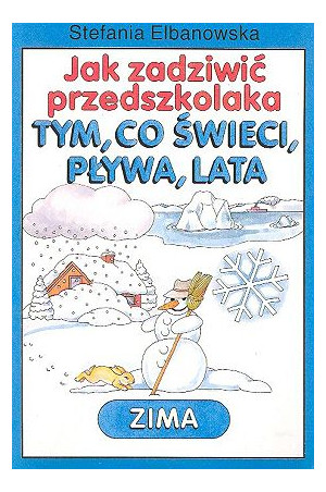 Jak zadziwić przedszkolaka - ZIMA